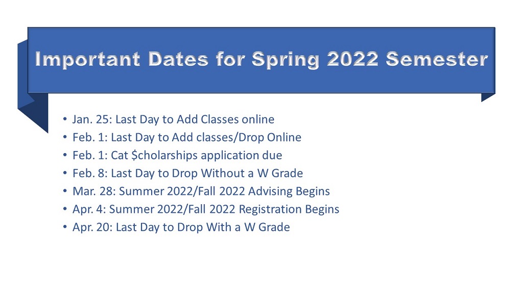 Important Registrar's Office and Cat $cholarships dates. Note these dates on your calendar!
